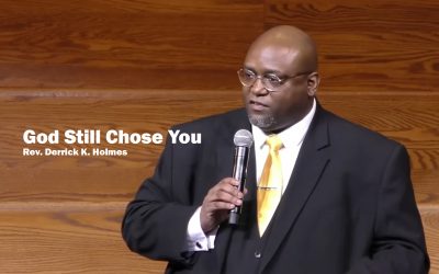 God Still Chose You // New Member Sunday // Rev. Derrick K. Holmes