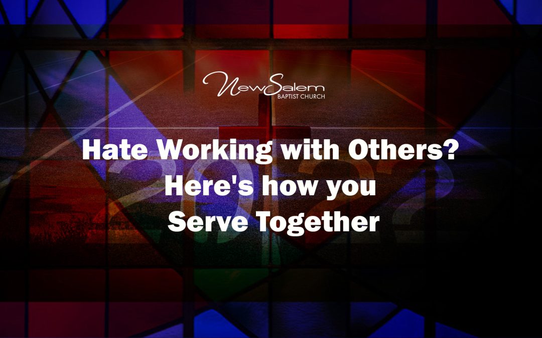 Hate Working with Others? Here’s how you Serve Together | Dr. Keith A. Troy