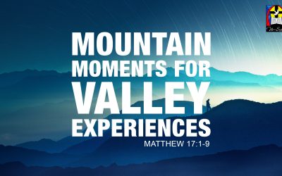 Mountain Moments for the Valley Experiences