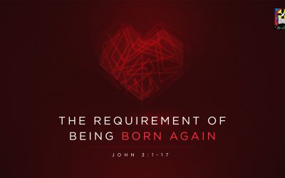 The Requirement of Being Born Again