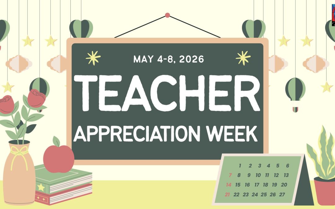 Teacher Appreciation, Week of May 4-8th