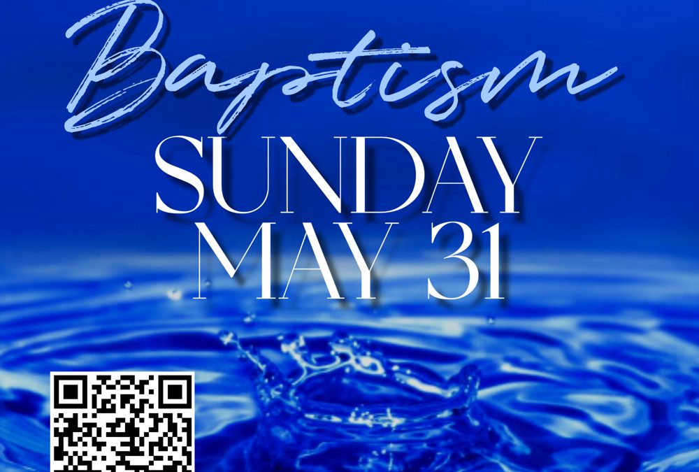 Register for Baptism this coming May 31st